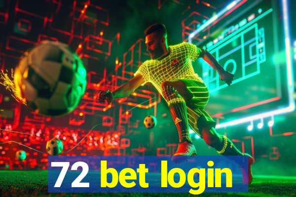 72 bet login